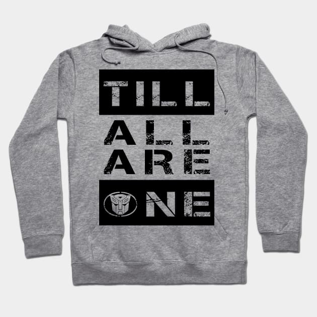 Till All Are One Autobots Hoodie by CRD Branding